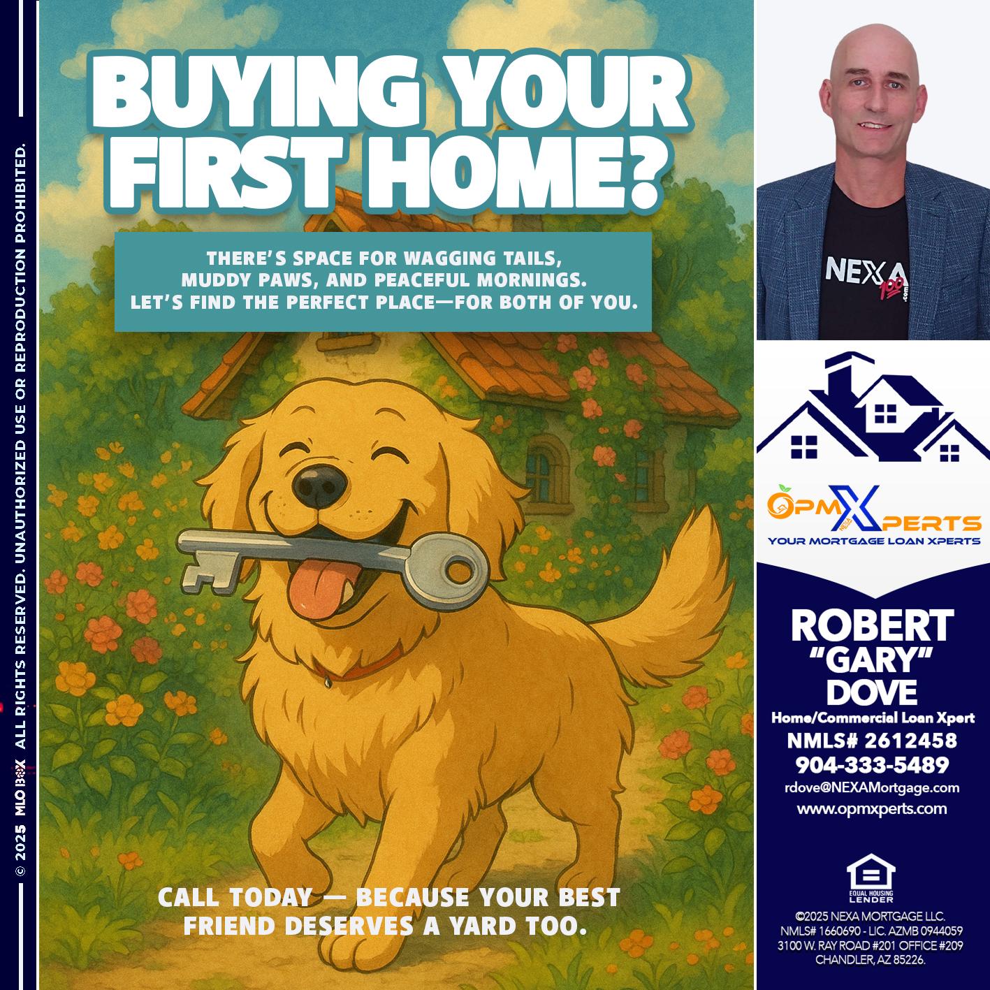 BUYING YOUR FIRST HOME? - OpmXperts Your Mortgage Loan Xperts -