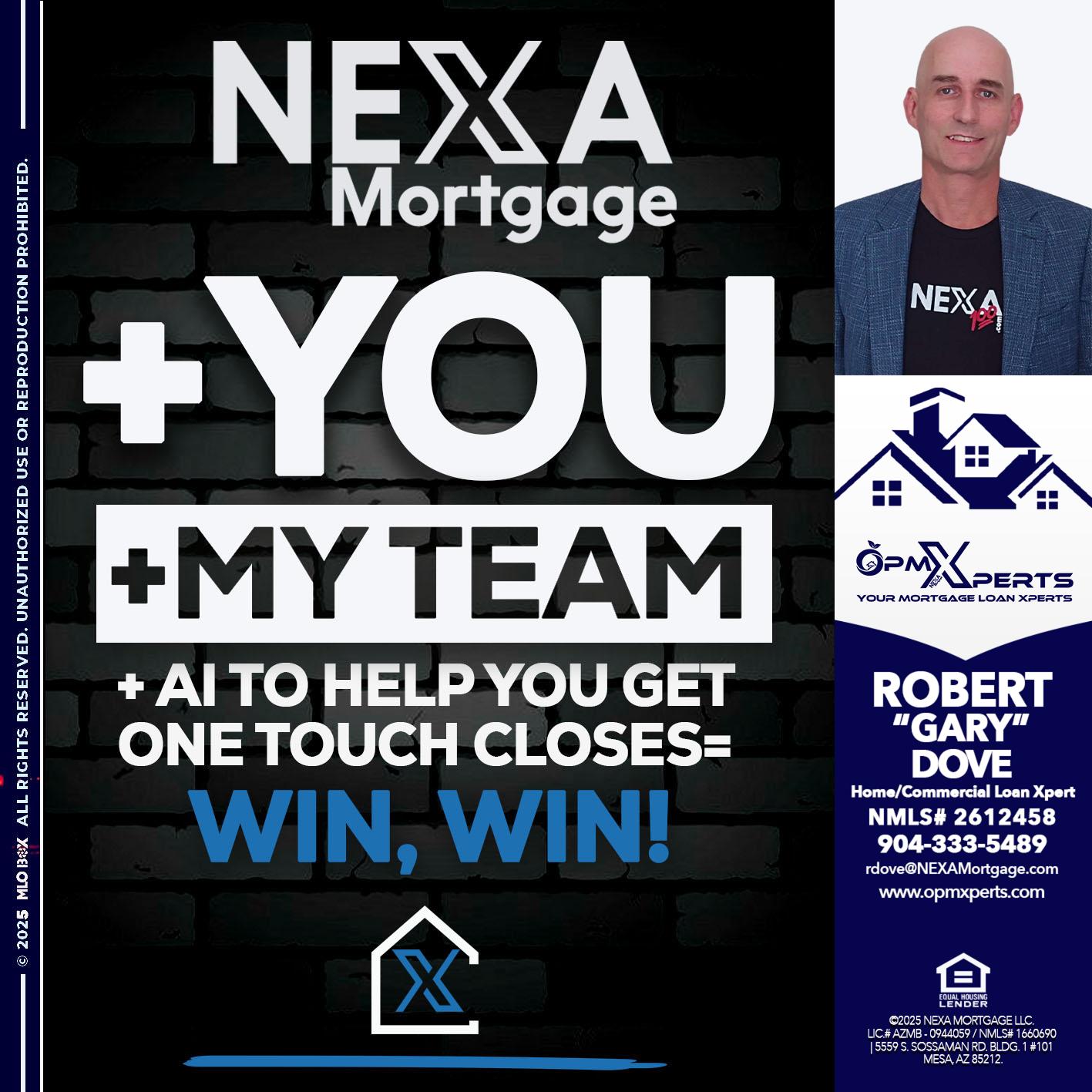 NEXA + YOU + MY TEAM - OpmXperts Your Mortgage Loan Xperts -