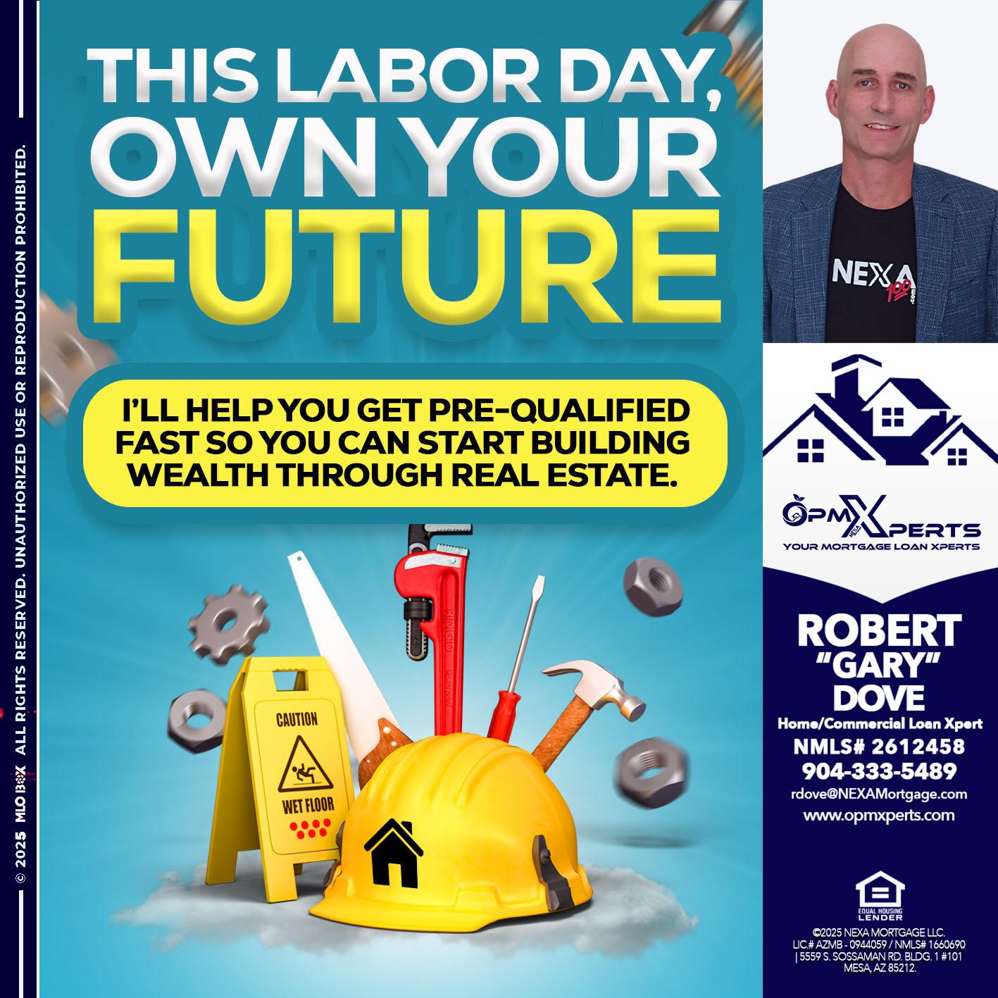LABOR DAY - OpmXperts Your Mortgage Loan Xperts -