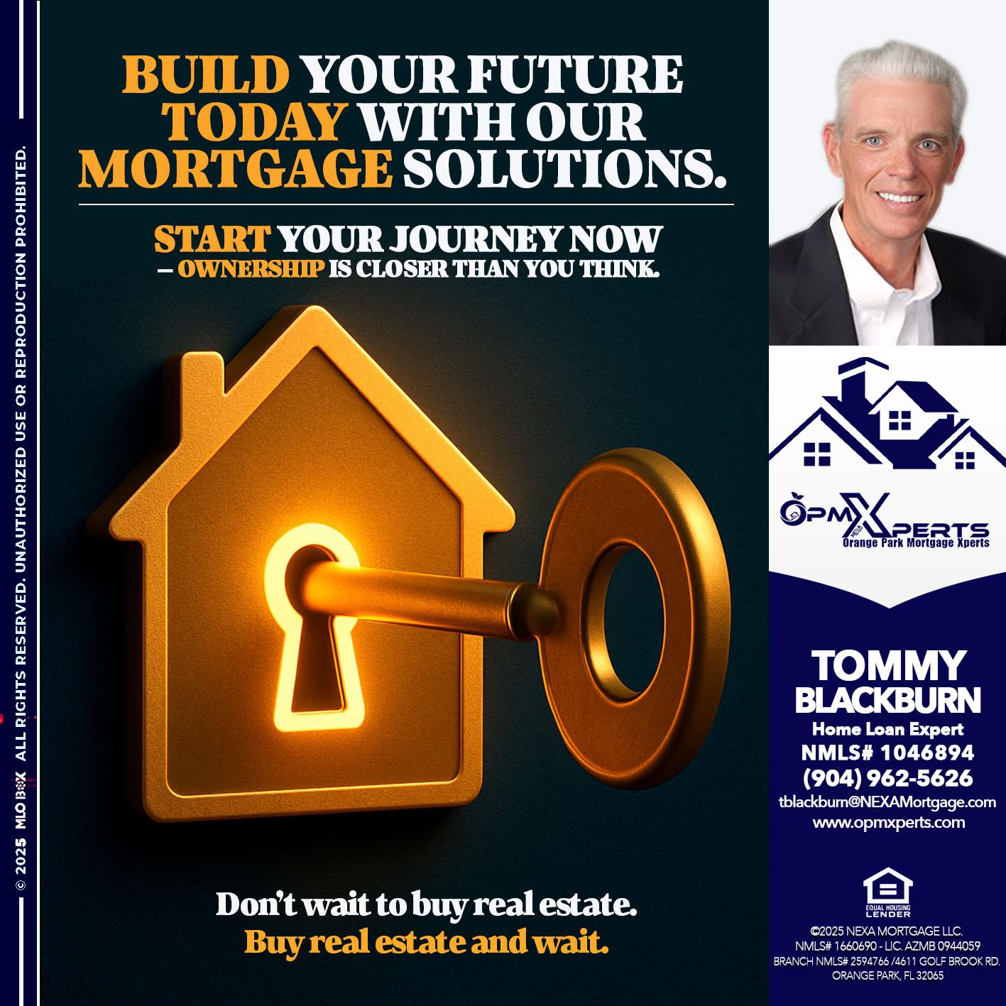 BUILD YOUR FUTURE - OpmXperts Your Mortgage Loan Xperts -
