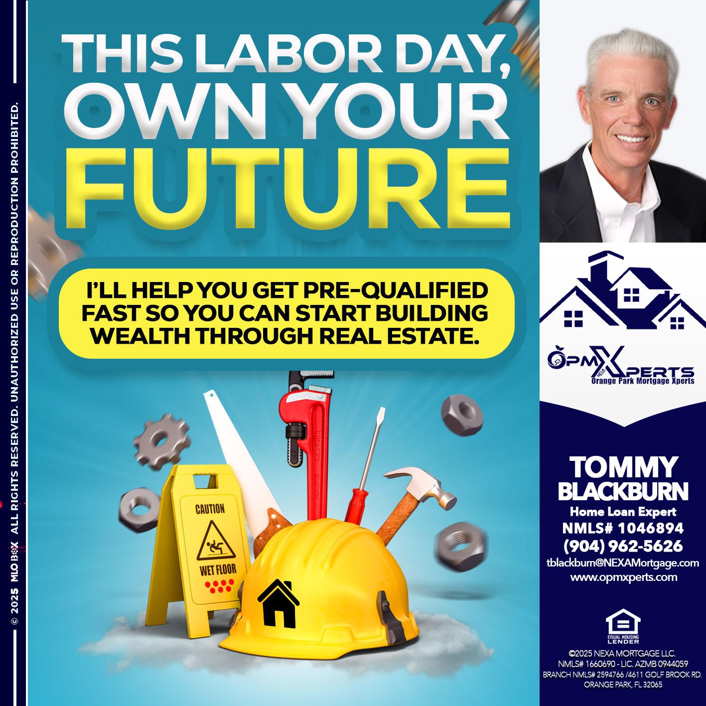 LABOR DAY - OpmXperts Your Mortgage Loan Xperts -