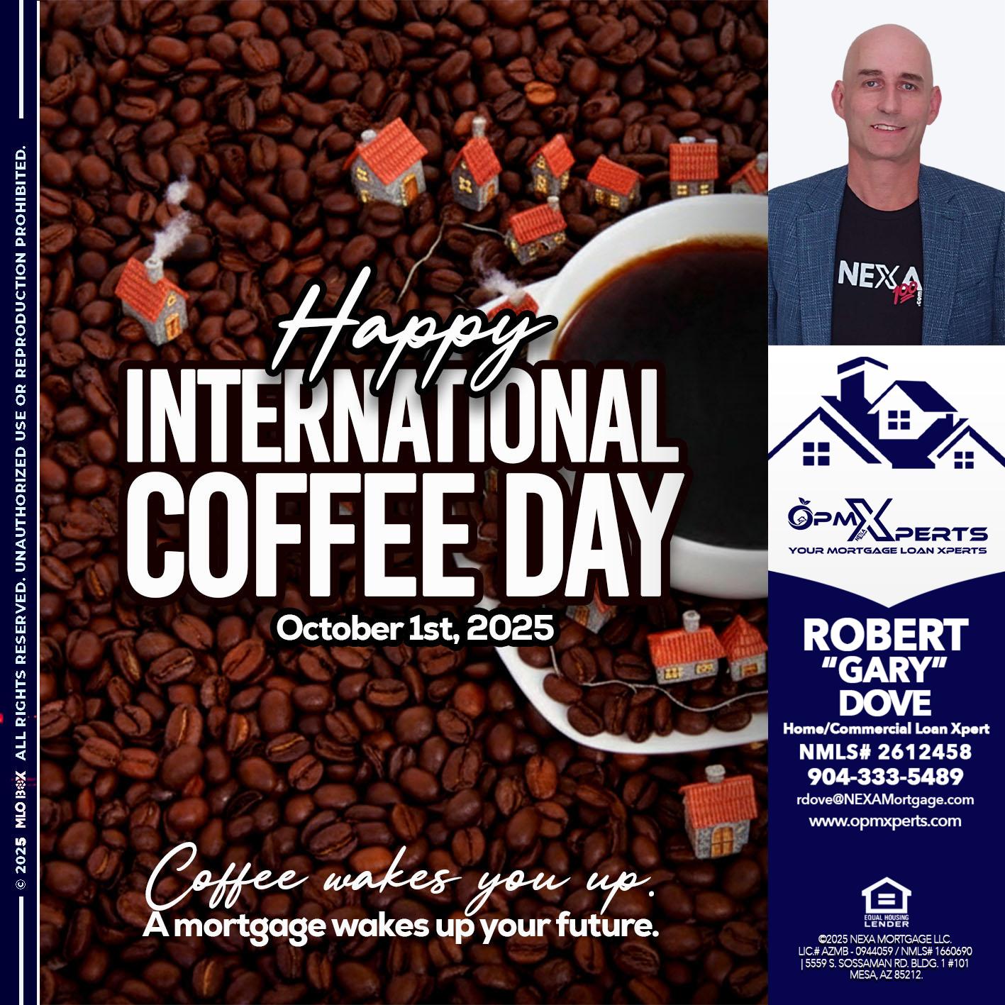 INTERNATIONAL COFFEE DAY - OpmXperts Your Mortgage Loan Xperts -