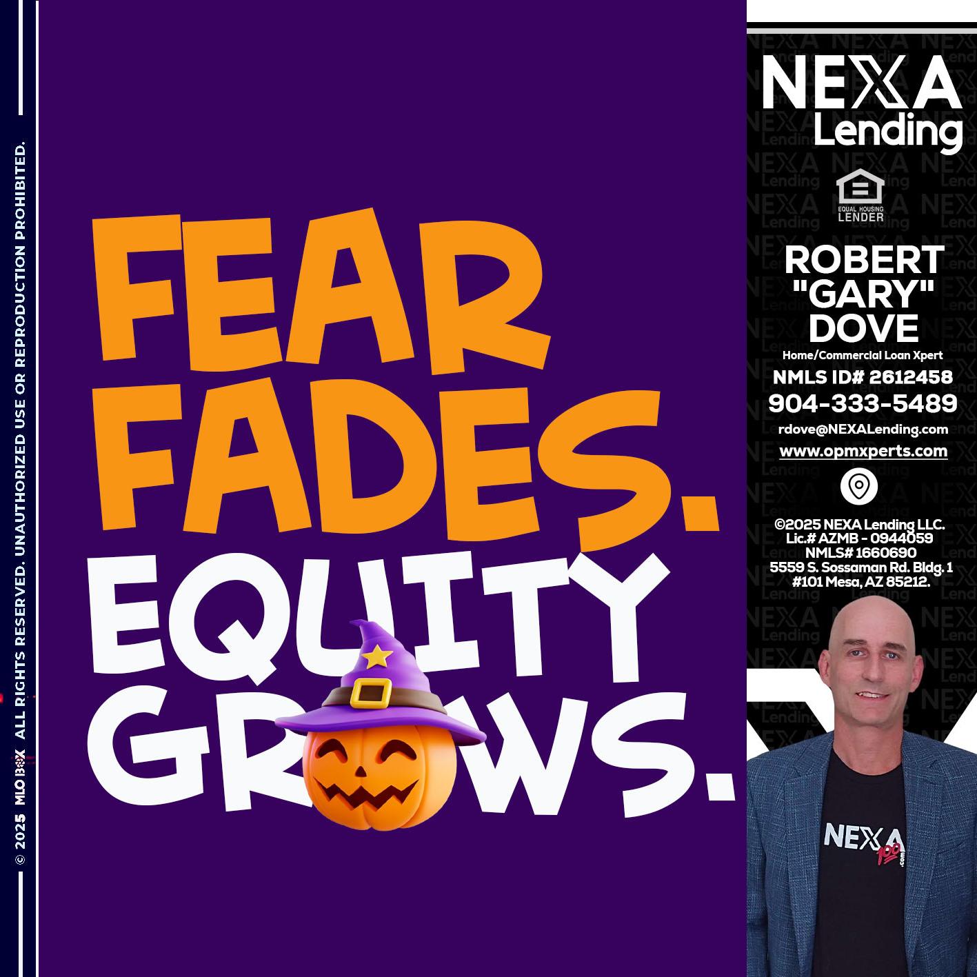 FEAR FADES - OpmXperts Your Mortgage Loan Xperts -