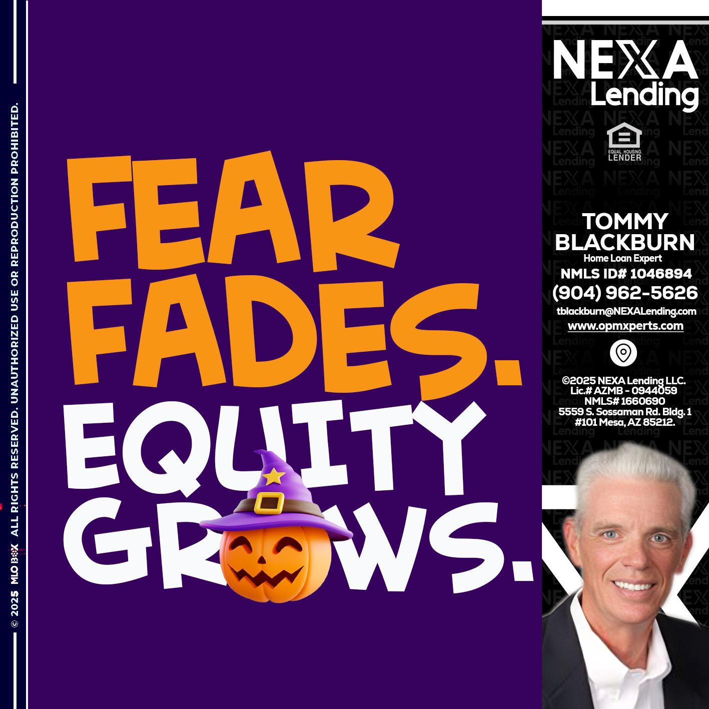 FEAR FADES - OpmXperts Your Mortgage Loan Xperts -