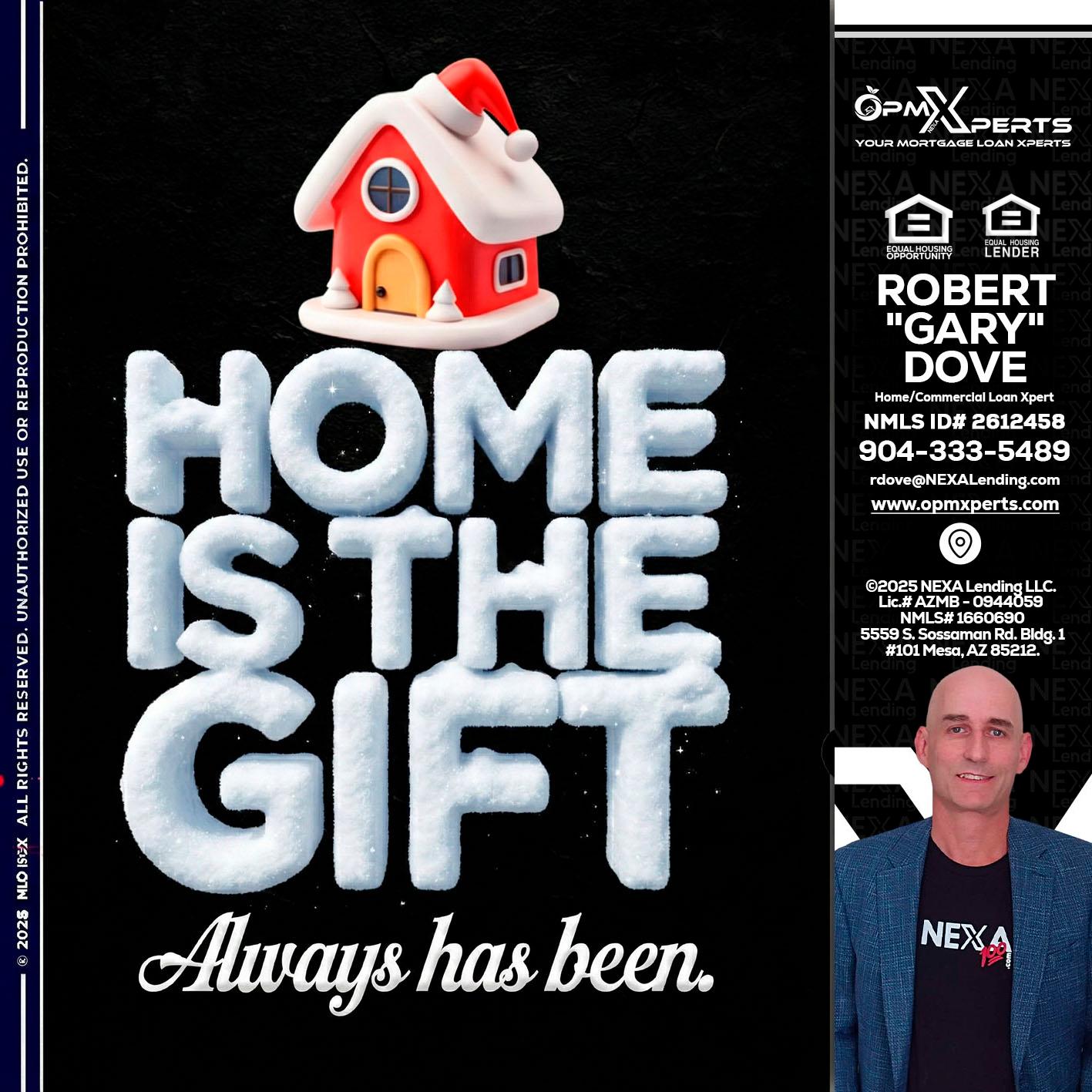 home is the gift - OpmXperts Your Mortgage Loan Xperts -