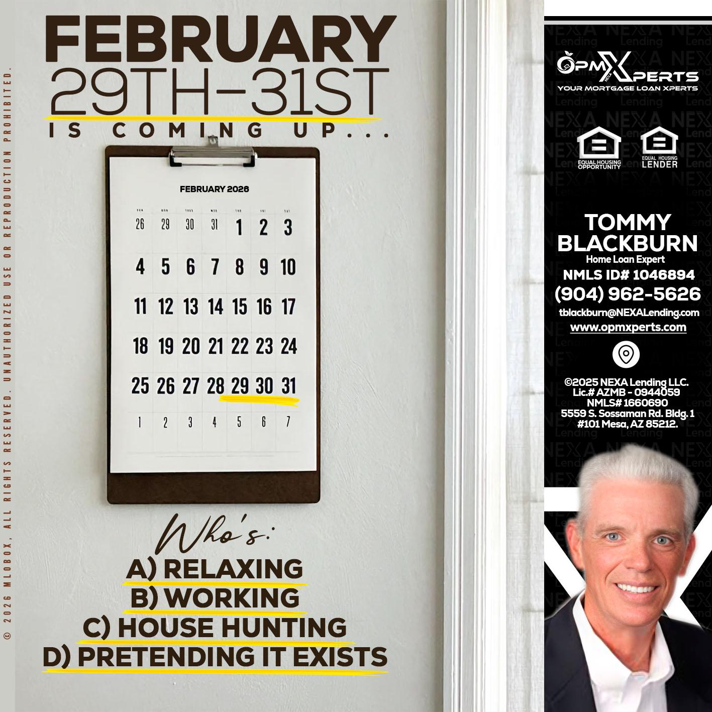 FEBRUARY 29-31 - OpmXperts Your Mortgage Loan Xperts -