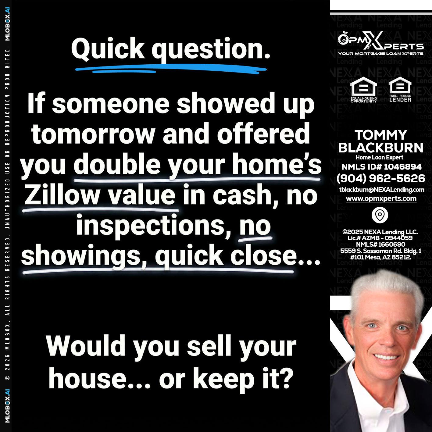 QUICK QUESTION - OpmXperts Your Mortgage Loan Xperts -