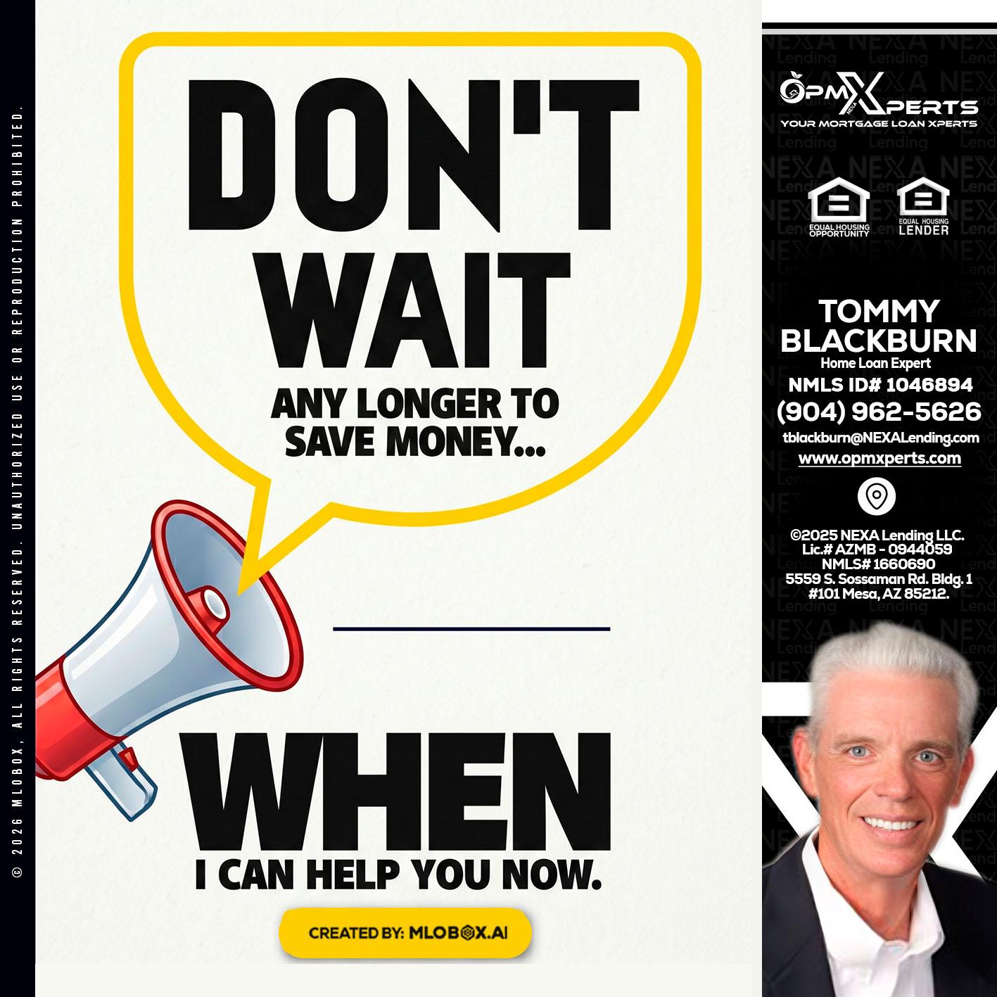 DONT WAIT - OpmXperts Your Mortgage Loan Xperts -