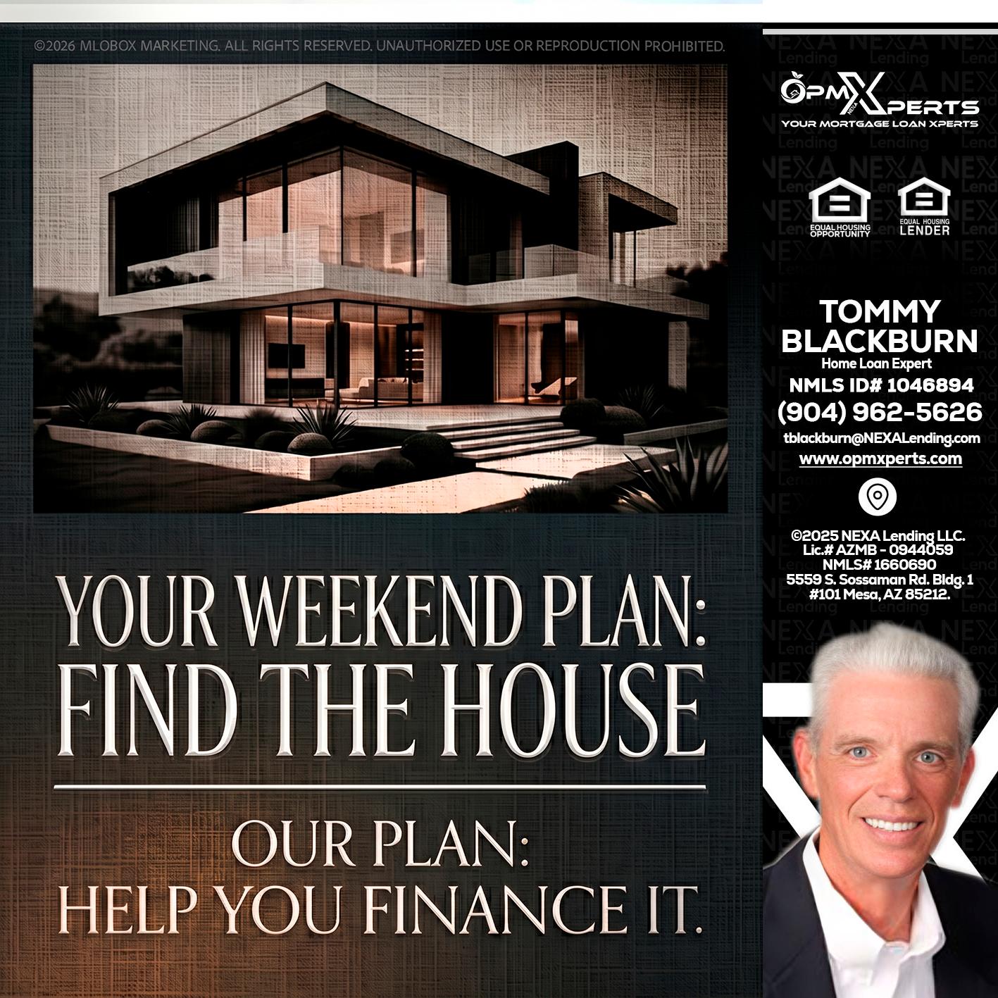 YOUR WEEKEND PLAN - OpmXperts Your Mortgage Loan Xperts -