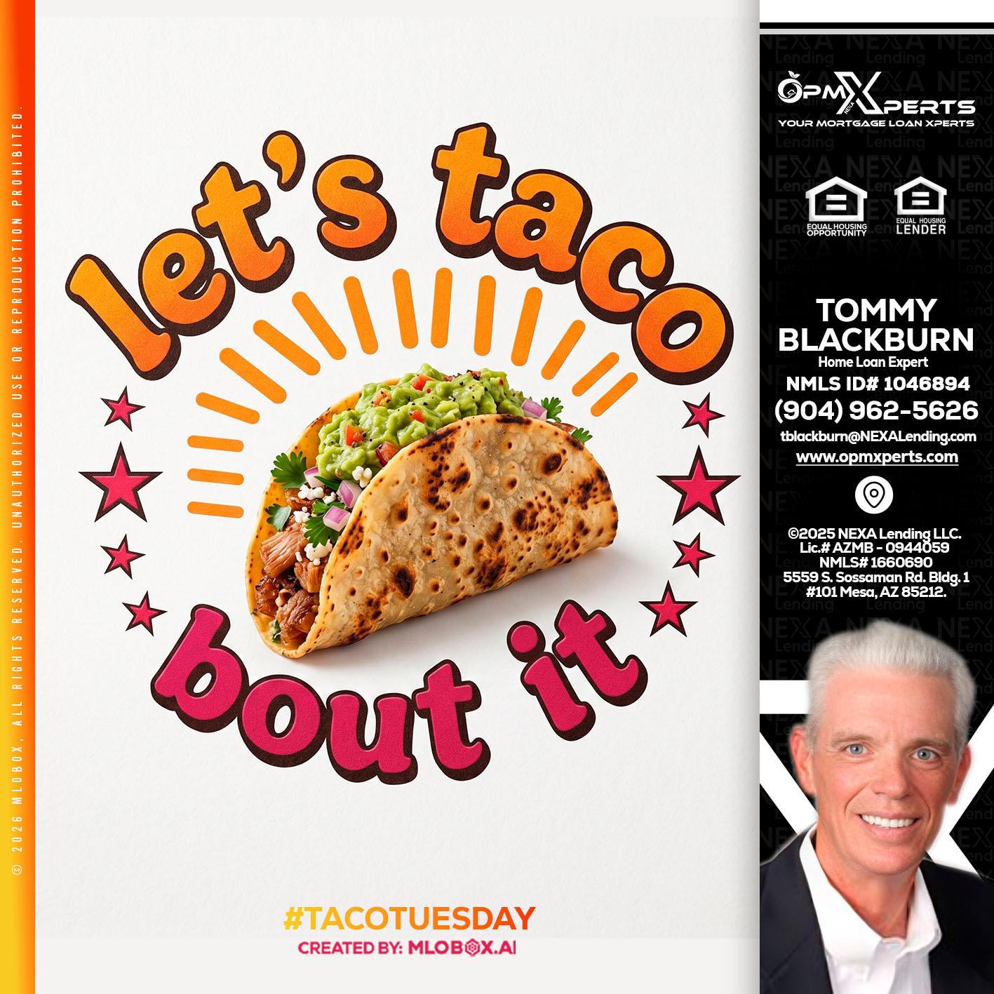 lets taco bout it - OpmXperts Your Mortgage Loan Xperts -