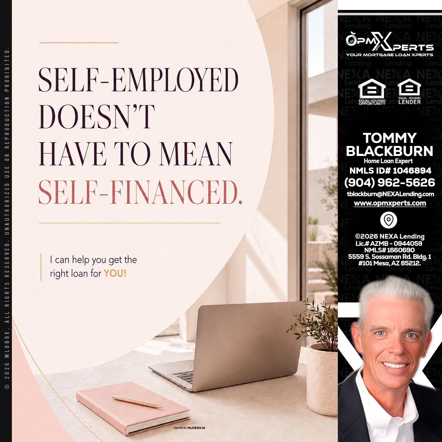 SELF EMPLOYED - OpmXperts Your Mortgage Loan Xperts -